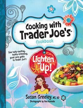 Hardcover Cooking with Trader Joe's Cookbook: Lighten Up! Book