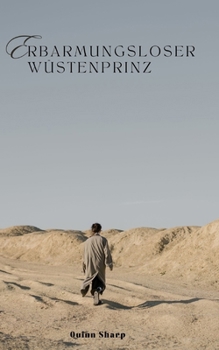 Paperback Erbarmungsloser Wüstenprinz: Merciless desert prince [German] Book