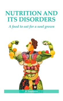 Paperback Nutrition And Its Disorders: A Food to Eat For a Soul to Grown Book