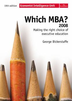 Which MBA?: A critical guide to the world's best MBAs (15th Edition) (Which Mba?)