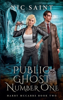 Public Ghost Number One - Book #2 of the Ghosts of London