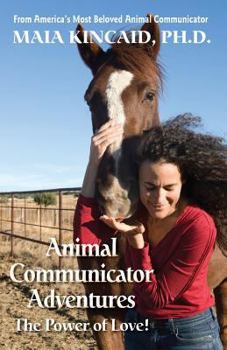 Paperback Animal Communicator Adventures: The Power of Love! Book