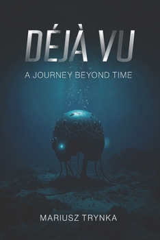 Paperback Déjà Vu: A Journey Beyond Time Book