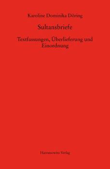 Hardcover Sultansbriefe. Textfassungen, Uberlieferung Und Einordnung [German] Book