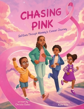 Paperback Chasing Pink: Sol Goes Through Mommy's Cancer Journey Book