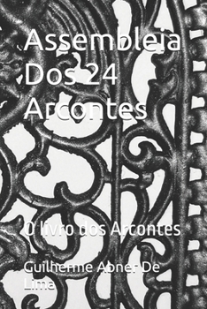 Assembleia Dos 24 Arcontes: O livro dos Arcontes (Portuguese Edition)