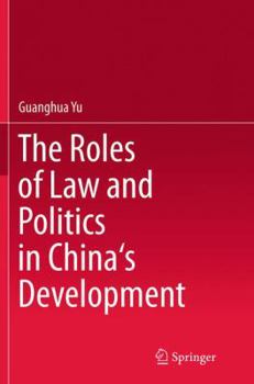 Paperback The Roles of Law and Politics in China's Development Book