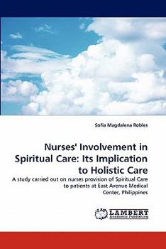 Paperback Nurses' Involvement in Spiritual Care: Its Implication to Holistic Care Book