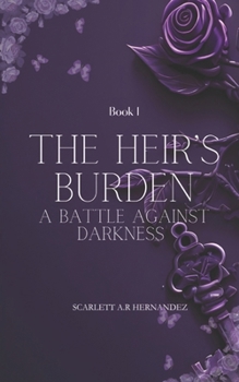 The Heir's Burden A Battle Against Darkness (The Lunar Fates)