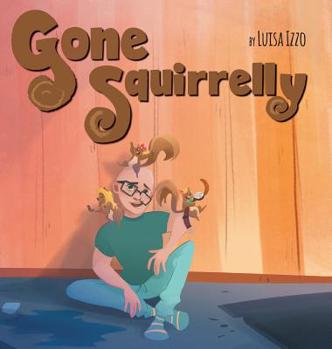 Hardcover Gone Squirrelly Book