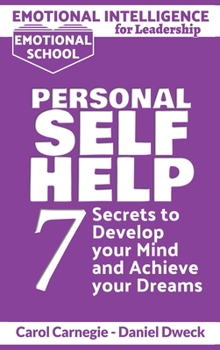 Hardcover Emotional Intelligence for Leadership - Personal Self-Help: 7 Secrets to Develop your Mind and Achieve your Dreams - Master Your Mindset and Become a Book