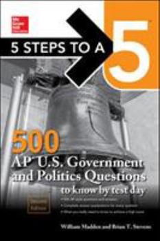 Paperback 5 Steps to a 5: 500 AP U.S. Government and Politics Questions to Know by Test Day, Second Edition Book