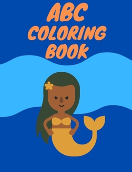 ABC Coloring Book: Alphabet Mermaid Coloring Book for Kids