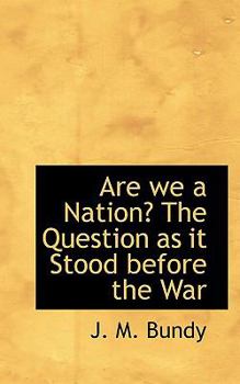 Paperback Are We a Nation? the Question as It Stood Before the War Book