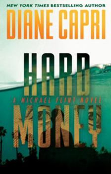 Hard Money: A Michael Flint Novel (Michael Flint Series) - Book #4 of the Michael Flint