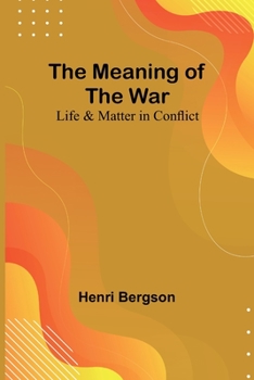 Paperback The Meaning of the War: Life & Matter in Conflict Book