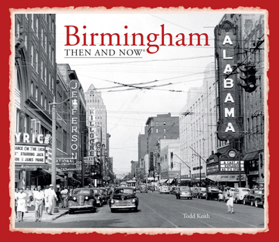 Hardcover Birmingham Then and Now(r) Book