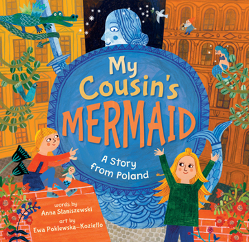 Hardcover My Cousin's Mermaid: A Story from Poland Book