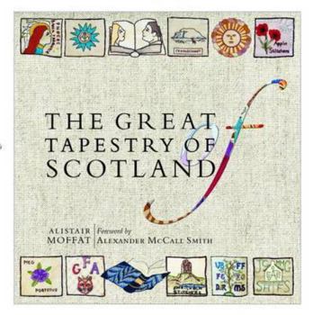 Hardcover The Great Tapestry of Scotland: The Making of a Masterpiece Book