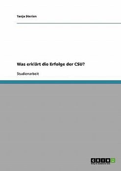 Paperback Was erklärt die Erfolge der CSU? [German] Book