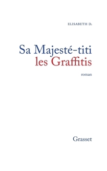 Sa Majesté - Titi les Graffitis