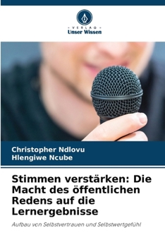 Stimmen verstärken: Die Macht des öffentlichen Redens auf die Lernergebnisse (German Edition)