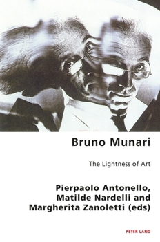 Bruno Munari: The Lightness of Art