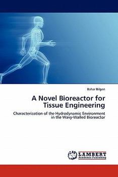 Paperback A Novel Bioreactor for Tissue Engineering Book