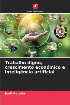 Paperback Trabalho digno, crescimento económico e inteligência artificial [Portuguese] Book