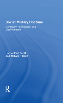 Hardcover Soviet Military Doctrine: Continuity, Formulation, and Dissemination Book