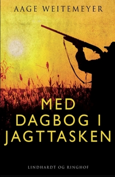 Paperback Med dagbog i jagttasken [Danish] Book