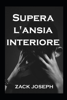 Paperback Supera l'ansia interiore [Italian] Book