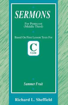 Paperback Summer Fruit: First Lesson Sermons for Pentecost Middle Third, Cycle C Book