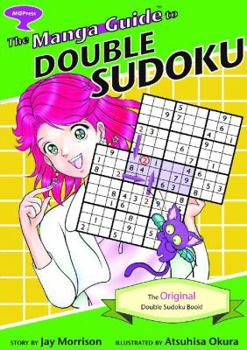 Paperback The Manga Guide to Double Sudoku: The Original Double Sudoku Book! Book