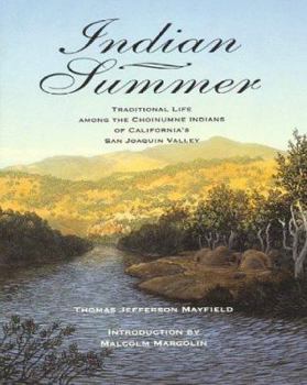 Paperback Indian Summer: Traditional Life Among the Choinumne Indians of California's San Joaquin Valley Book
