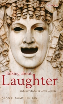 Hardcover Talking about Laughter: And Other Studies in Greek Comedy Book