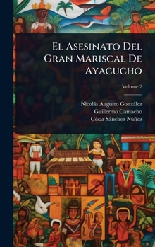 Hardcover El Asesinato Del Gran Mariscal De Ayacucho [Spanish] Book