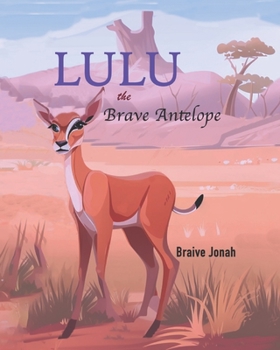 Paperback Lulu the Brave Antelope Book