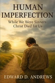 Paperback Human Imperfection: While We Were Sinners Christ Died For Us Book