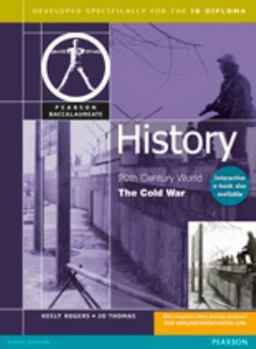 Paperback History: 20th Century World History -- The Cold War (Student Book), for the Ib Diploma (Pearson Baccalaureate) Book