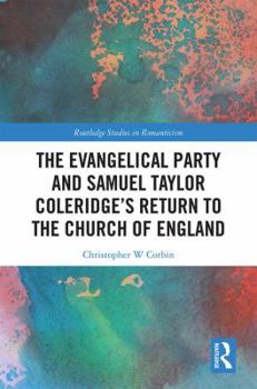 Hardcover The Evangelical Party and Samuel Taylor Coleridge's Return to the Church of England Book