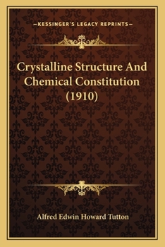 Paperback Crystalline Structure and Chemical Constitution (1910) Book