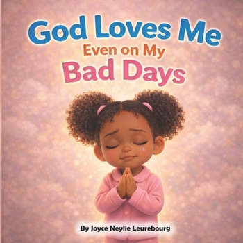Paperback God Loves Me Even on My Bad Days Book