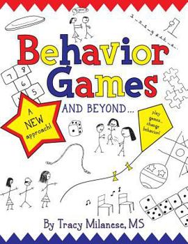 Paperback Behavior Games and Beyond: Play Games, Change Behavior Book