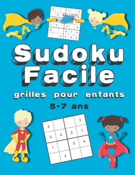 Paperback Sudoku Facile Grilles Pour Enfants: 150+ Grilles de Sudoku 5-7 Ans Gros Caractères [French] Book