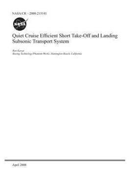 Paperback Quiet Cruise Efficient Short Take-Off and Landing Subsonic Transport System Book