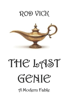 Paperback The Last Genie: A Modern Fable Book