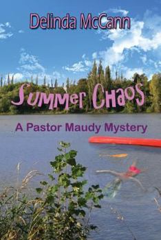 Paperback Summer Chaos: A Pastor Maudy Mystery Book