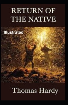 Paperback The Return Of The Native Illustrated Book