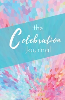 Paperback The Celebration Journal Book